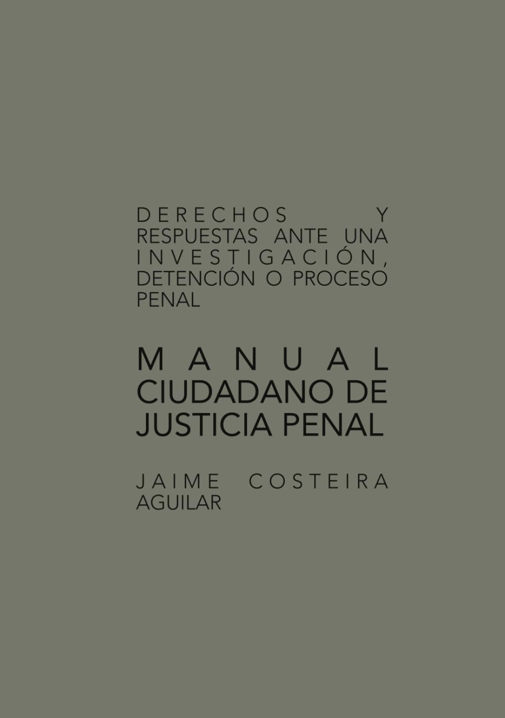 capítulo por capítulo baixar Manual ciudadano de justicia penal: Derechos y respuestas ante una investigación, detención o proceso penal (Spanish Edition)