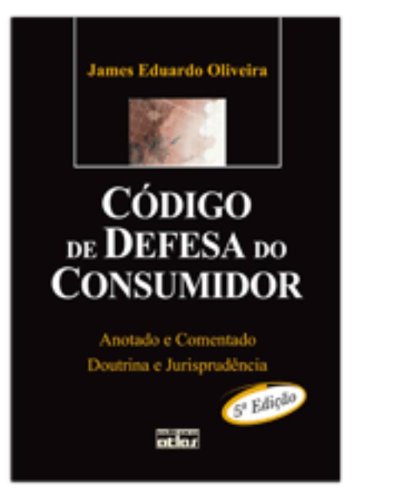 Código De Defesa Do Consumidor: Anotado E Comentado. Doutrina E Jurisprudência