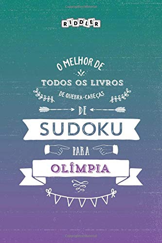 ler totalmente O melhor livro de quebra-cabeças de Sudoku para Olímpia (Portuguese Edition)