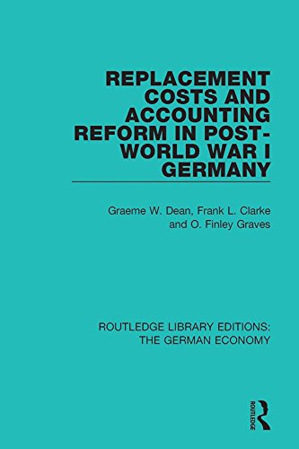 Replacement Costs and Accounting Reform in Post-World War I Germany (Routledge Library Editions: The German Economy) (English Edition) baixar livro de graça