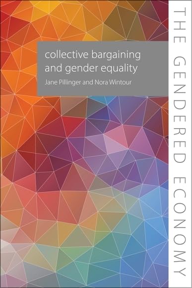 Collective Bargaining and Gender Equality (The Gendered Economy) (English Edition) baixar livro de graça