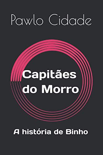 capítulo por capítulo baixar Capitães do Morro: A história de Binho (Portuguese Edition)