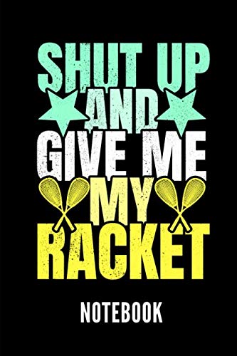 capítulo por capítulo baixar Shut up and give me my racket notebook: Ein schönes Notizbuch für jemanden, der Squash liebt - Ideal für Notizen zum Thema Squash
