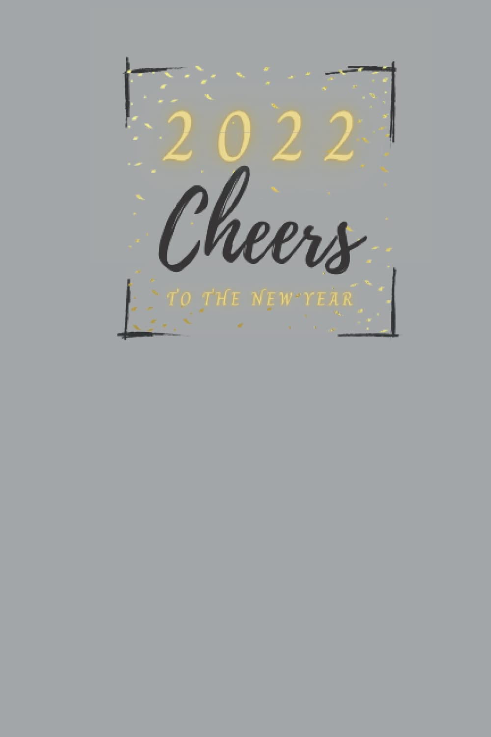 2022 Cheers to the new year: Stylish notebook, journal, planner baixar livro de graça