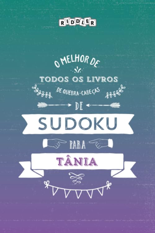 ler totalmente O melhor livro de quebra-cabeças de Sudoku para Tânia (Portuguese Edition)