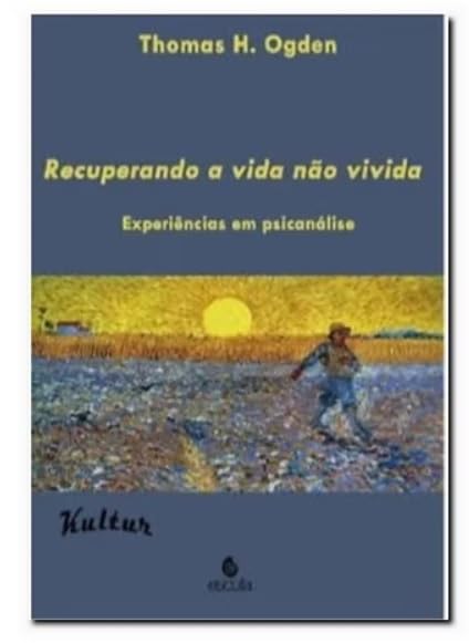 capítulo por capítulo baixar Recuperando a vida não vivida: experiências em psicanálise