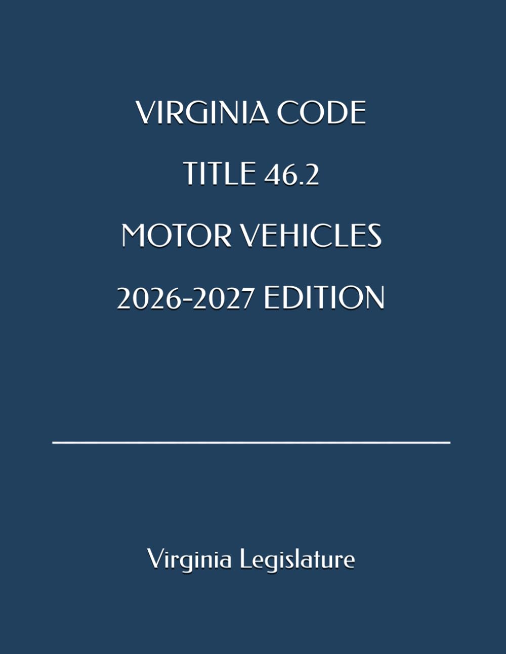 ler totalmente VIRGINIA CODE TITLE 46.2 MOTOR VEHICLES 2026-2027 EDITION