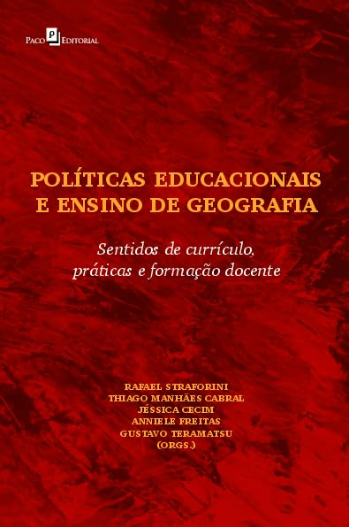 ler totalmente Políticas Educacionais e Ensino de Geografia: Sentidos de Currículo, Práticas e Formação Docente