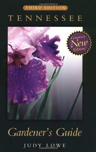 Tennessee Gardeners Guide: Third Edition