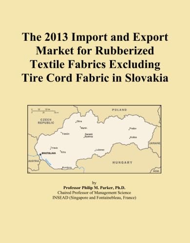 ler totalmente The 2013 Import and Export Market for Rubberized Textile Fabrics Excluding Tire Cord Fabric in Slovakia