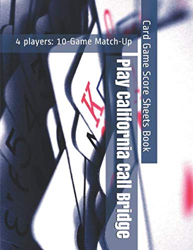Play California Call Bridge -4 players: 10-Game Match-Up - Card Game Score Sheets Book baixar livro de graça