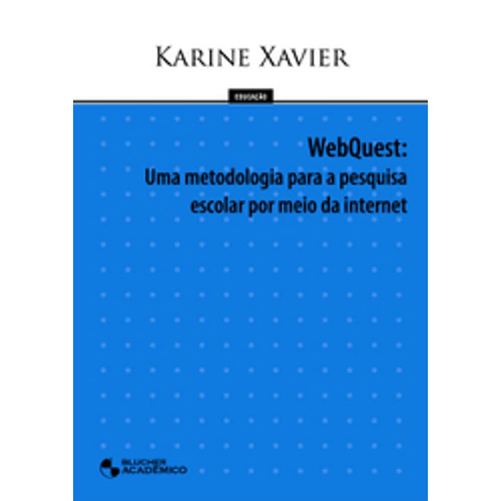 Webquest - Uma Metodologia Para A Pesquisa Escolar Por Meio Da Internet baixar o livro de graça