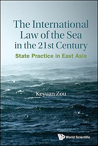 International Law Of The Sea In The Twenty-first Century, The: State Practice In East Asia (English Edition) baixar o livro de graça