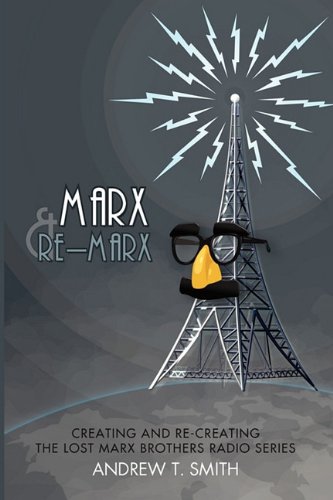 ler totalmente Marx and Re-marx: Creating and Recreating the Lost Marx Brothers Radio Series