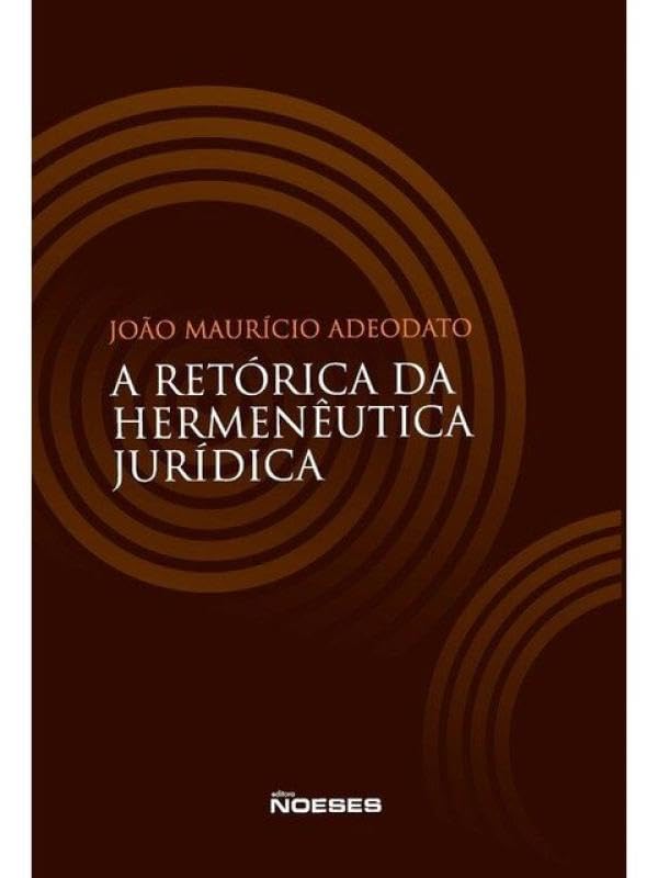 A Retórica da Hermenêutica Jurídica baixar livro de graça