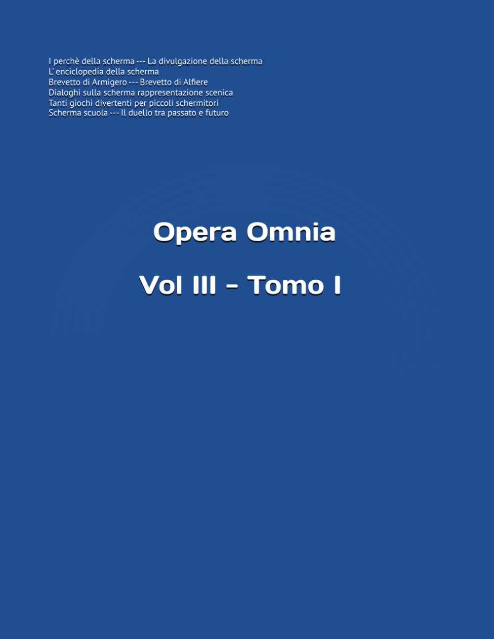 Vol. III - Tomo I (Opera Omnia del m° Stefano Gardenti) (Italian Edition) baixar o livro de graça