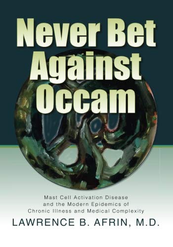 capítulo por capítulo baixar Never Bet Against Occam: Mast Cell Activation Disease and the Modern Epidemics of Chronic Illness and Medical Complexity