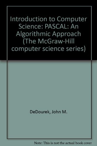 Introduction to Computer Science: An Algorithmic Approach: PASCAL