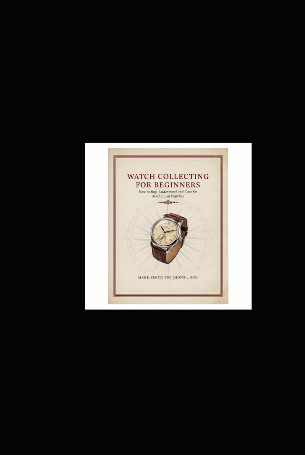capítulo por capítulo baixar Watch Collecting for Beginners: How to Buy, Understand and Care for Mechanical Watches. (The Clock & Watch Enthusiast Guides)