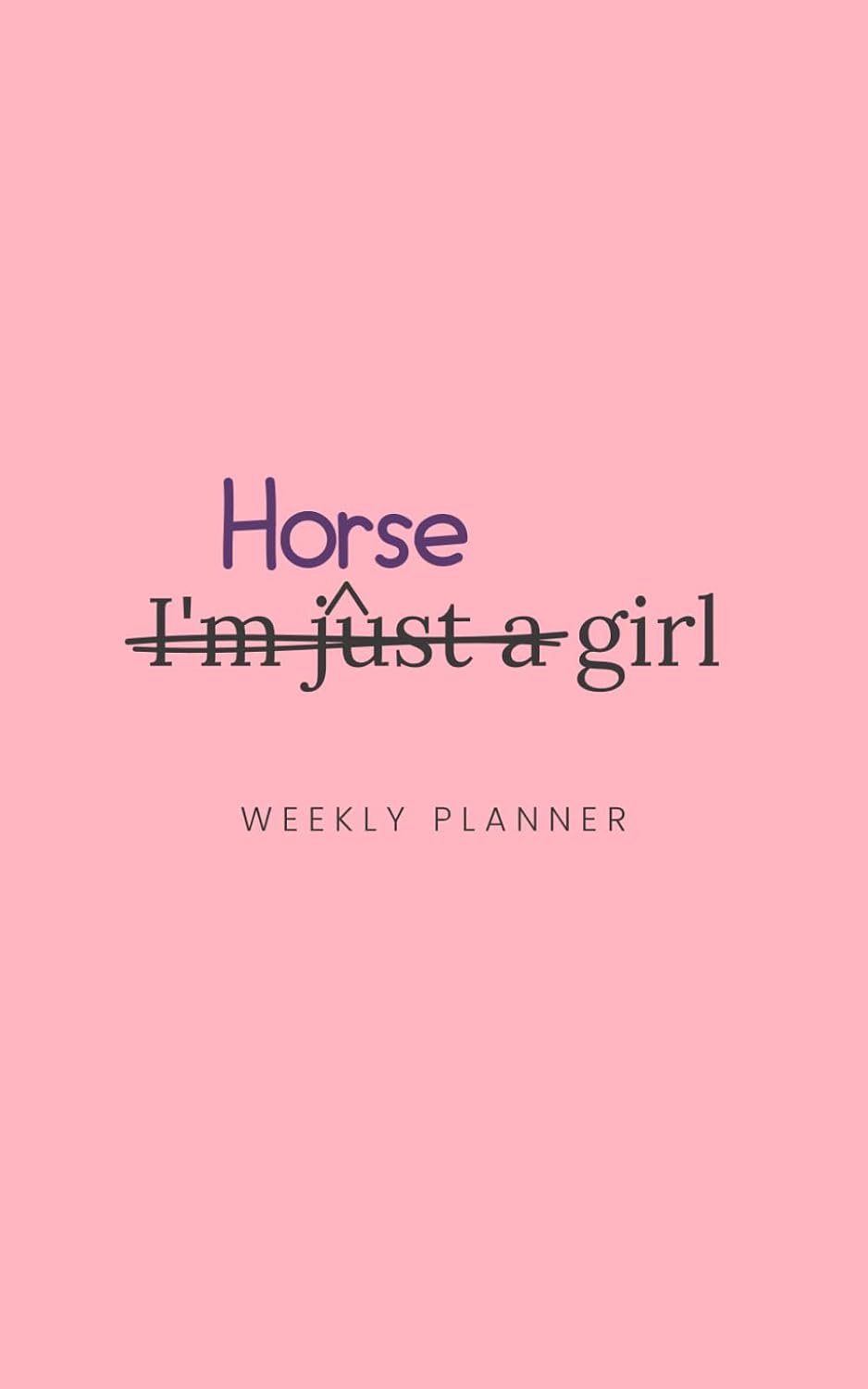 Horse Girl: Undated Weekly Planner – 52 Weeks with Daily Planning, To-Do Lists, Notes & Goals baixar o livro de graça