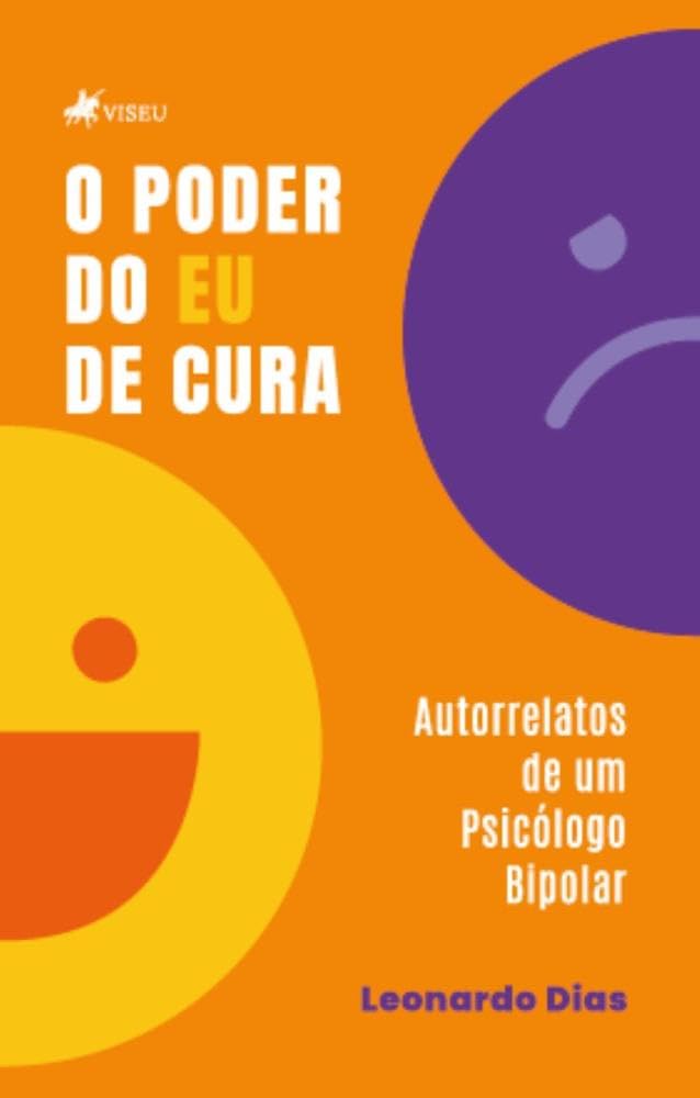 O Poder do Eu de Cura: Autorrelatos de um Psicólogo Bipolar baixar livro de graça