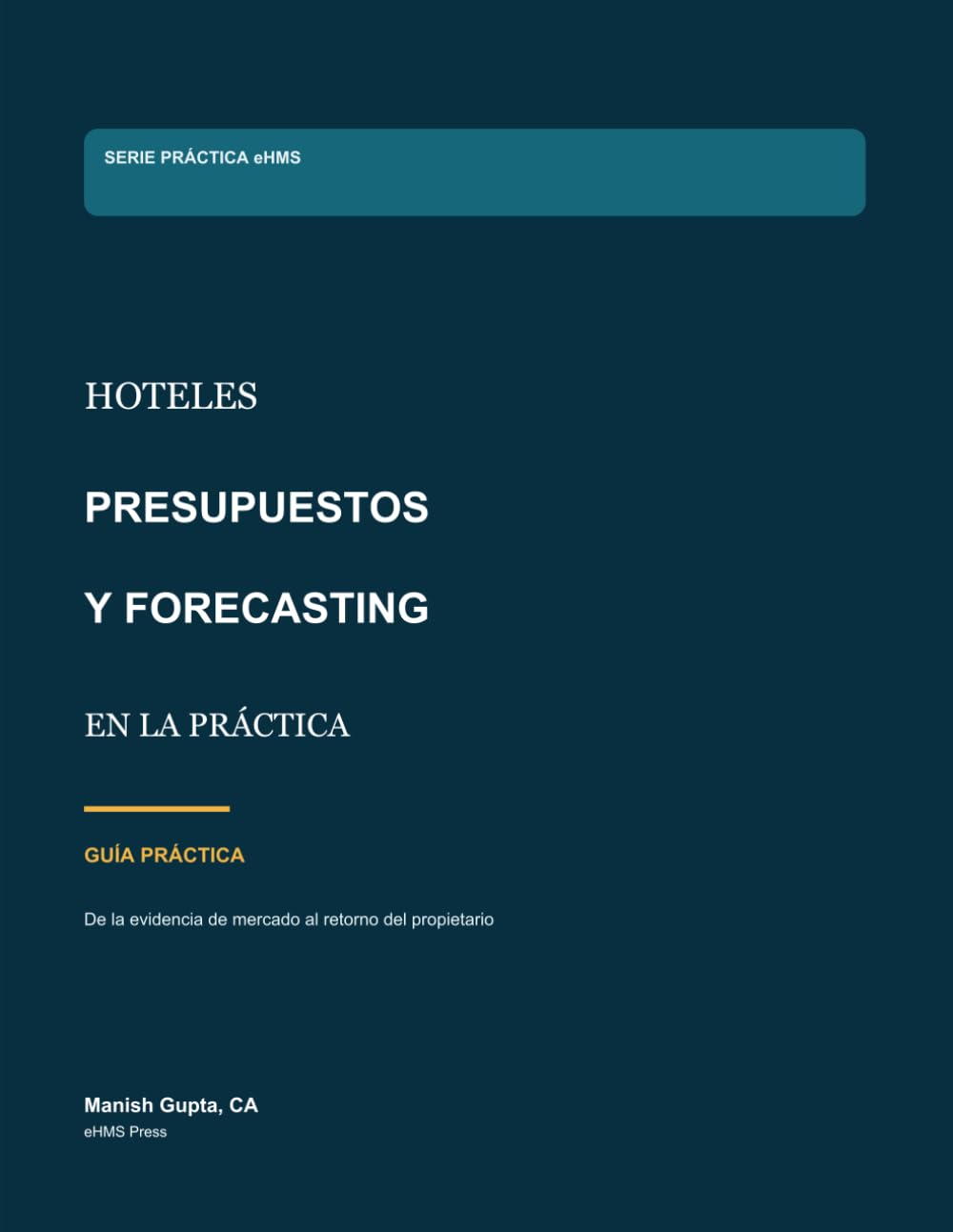 Presupuestos y Forecasting en Hoteles: Guía práctica (Hotel Financial Library) (Spanish Edition) baixar o livro de graça
