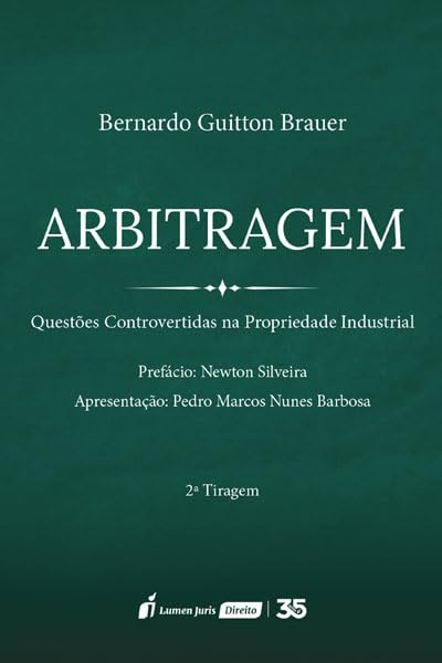 Arbitragem: Questões Controvertidas na Propriedade Intelectual - 2ª Tiragem - 2025 baixar o livro de graça