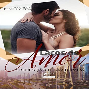 Laços de amor: a redenção de um homem baixar o livro de graça