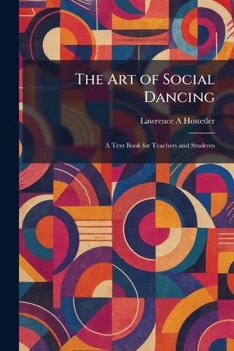 ler totalmente The Art of Social Dancing: A Text Book for Teachers and Students