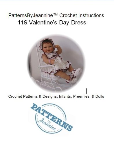 ler totalmente Valentine’s Day Dress - Crochet pattern for infants, preemies, & dolls (Patterns By Jeannine) (English Edition)