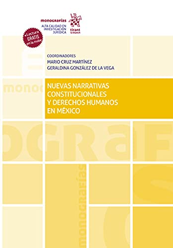 Nuevas narrativas Constitucionales y Derechos Humanos en México – Edición México - (Monografías) (Spanish Edition)