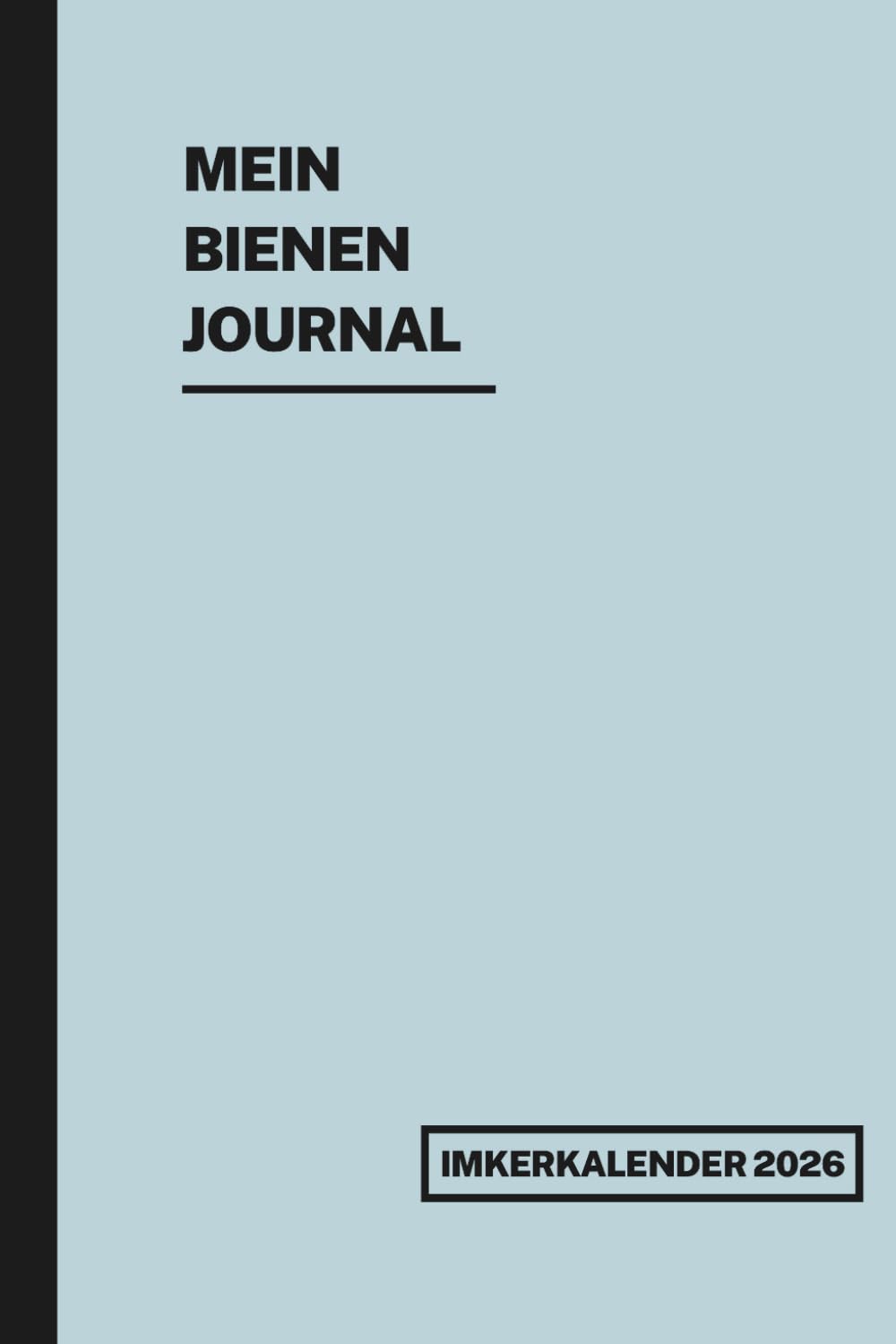 ler totalmente Imker Tagebuch – Kalender Stockkarten Bestandsbuch: Praktisches Taschenbuch für Hobbyimker. Komplette Jahresübersicht. Ideal für Bienenzucht & Imkerei. Tolle Geschenkidee! (German Edition)