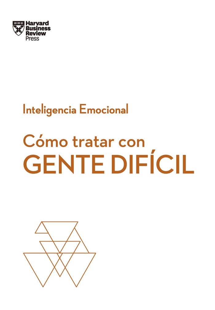 Cómo tratar con gente difícil. serie inteligencia emocional hbr: 7 baixar o livro de graça