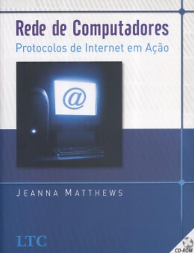 Rede De Computadores Protocolos De Internet Em Ação (+ CD-ROM) baixar o livro de graça