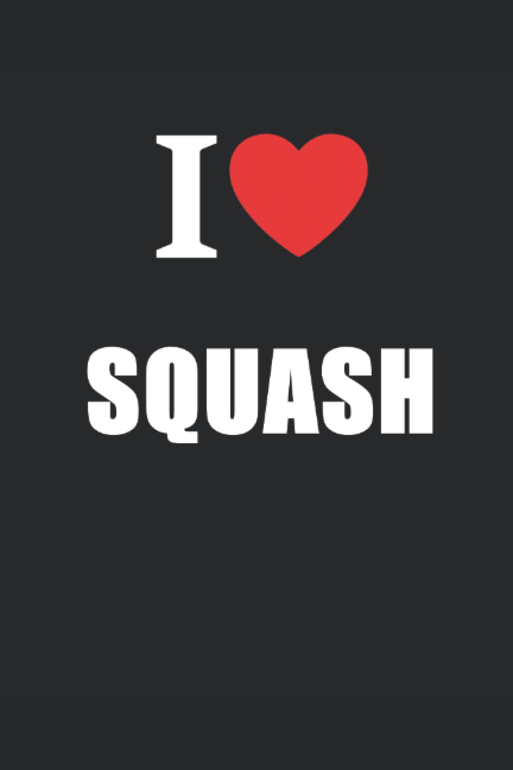 I Love Squash: Journal Style Notebook baixar livro de graça