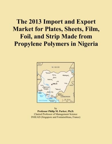 ler totalmente The 2013 Import and Export Market for Plates, Sheets, Film, Foil, and Strip Made from Propylene Polymers in Nigeria