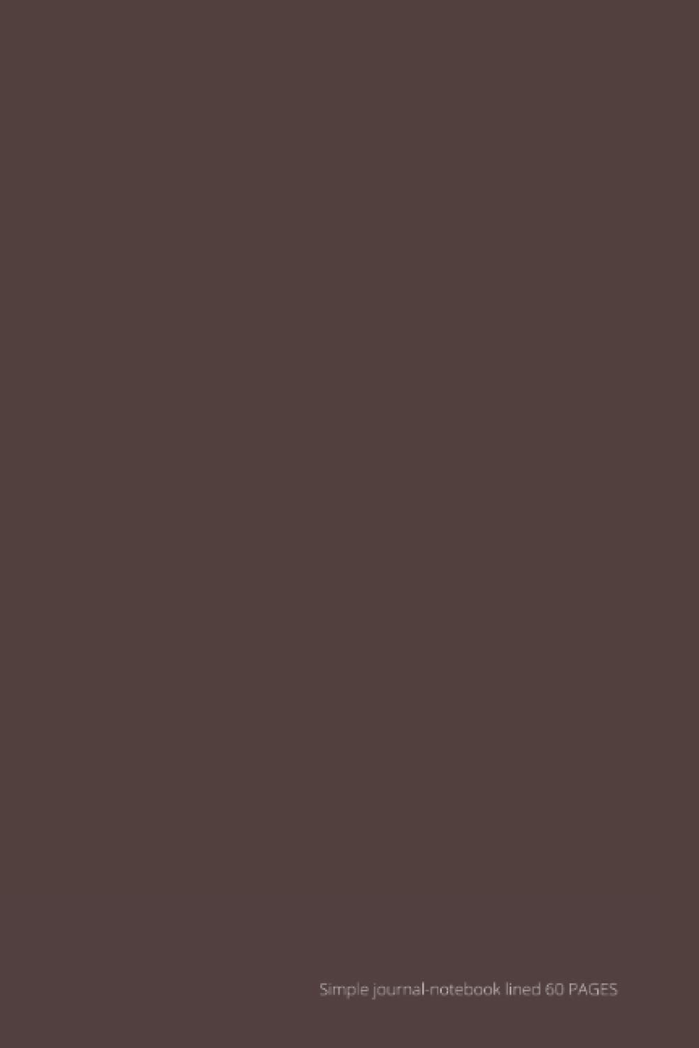 ler totalmente Simple journal-notebook lined 60 PAGES: DARK BROWN GLOSSY 6x9 Softcover With 60 Lined Pages Writing Notebook Diary Journals