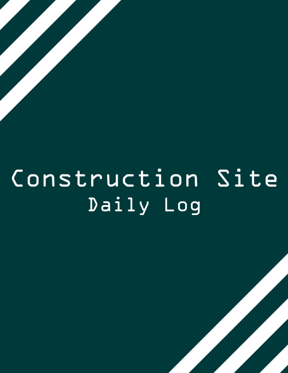 ler totalmente Construction Site Daily Log: Site Manager's Construction Logbook Planner, a Progress Tracking Log Book for Contractor's Job Supervisor Diary... Tracker and Journal Activity Management