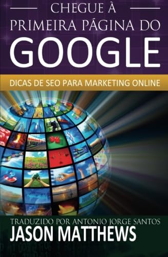 Chegue à primeira página do Google: Dicas de SEO para marketing online (Portuguese Edition) baixar o livro de graça