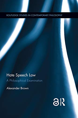ler totalmente Hate Speech Law: A Philosophical Examination (Routledge Studies in Contemporary Philosophy) (English Edition)