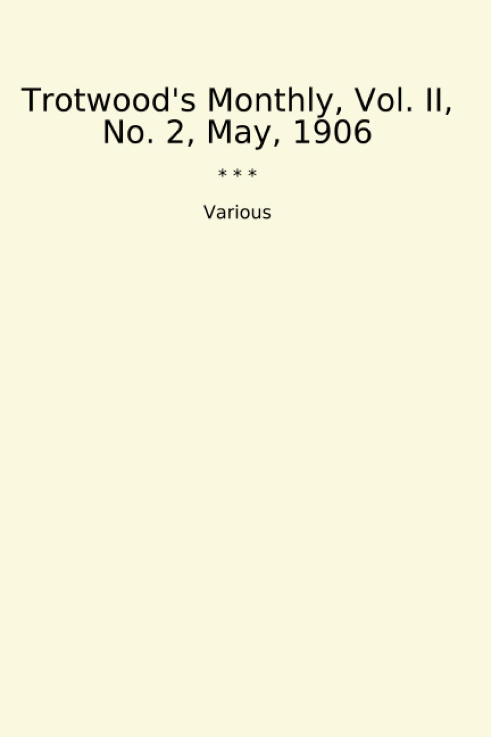 ler totalmente Trotwood's Monthly, Vol. II, No. 2, May, 1906 (Classic Books)