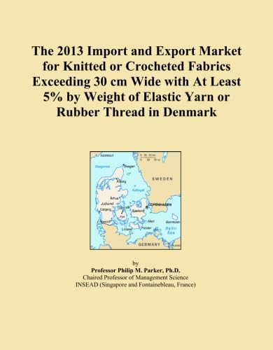 The 2013 Import and Export Market for Knitted or Crocheted Fabrics Exceeding 30 cm Wide with At Least 5% by Weight of Elastic Yarn or Rubber Thread in Denmark baixar o livro de graça