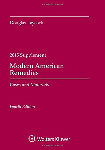 Modern American Remedies 2015: Cases and Materials