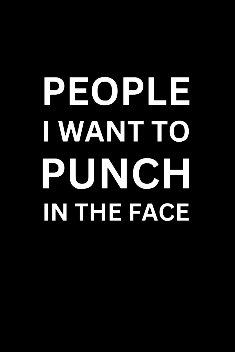 capítulo por capítulo baixar PEOPLE I WANT TO PUNCH IN THE FACE (With Humorous Quotes Inside): Funny Notebooks for Coworkers | Cute Small Notebook for Office | Gifts for White... for Dad Office Brother Husband Sister Women