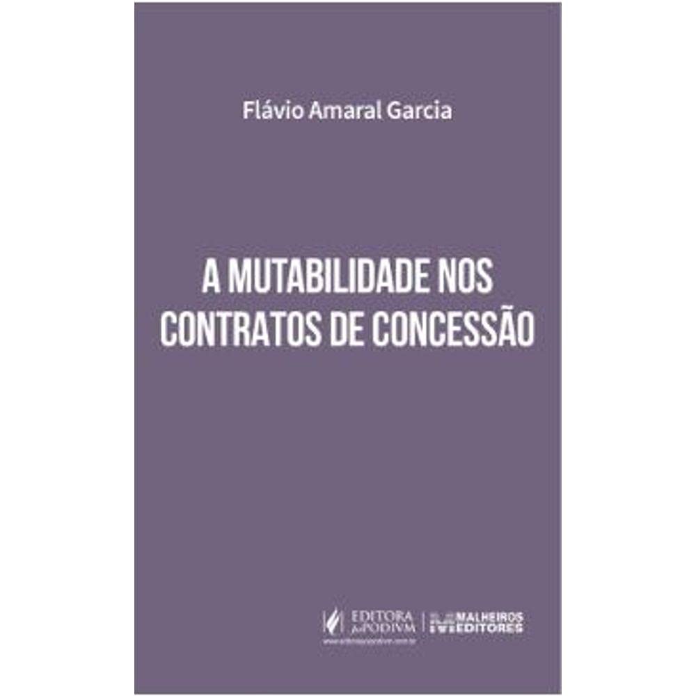 Mutabilidade Nos Contratos Concessao, A - 01Edição 21 baixar o livro de graça