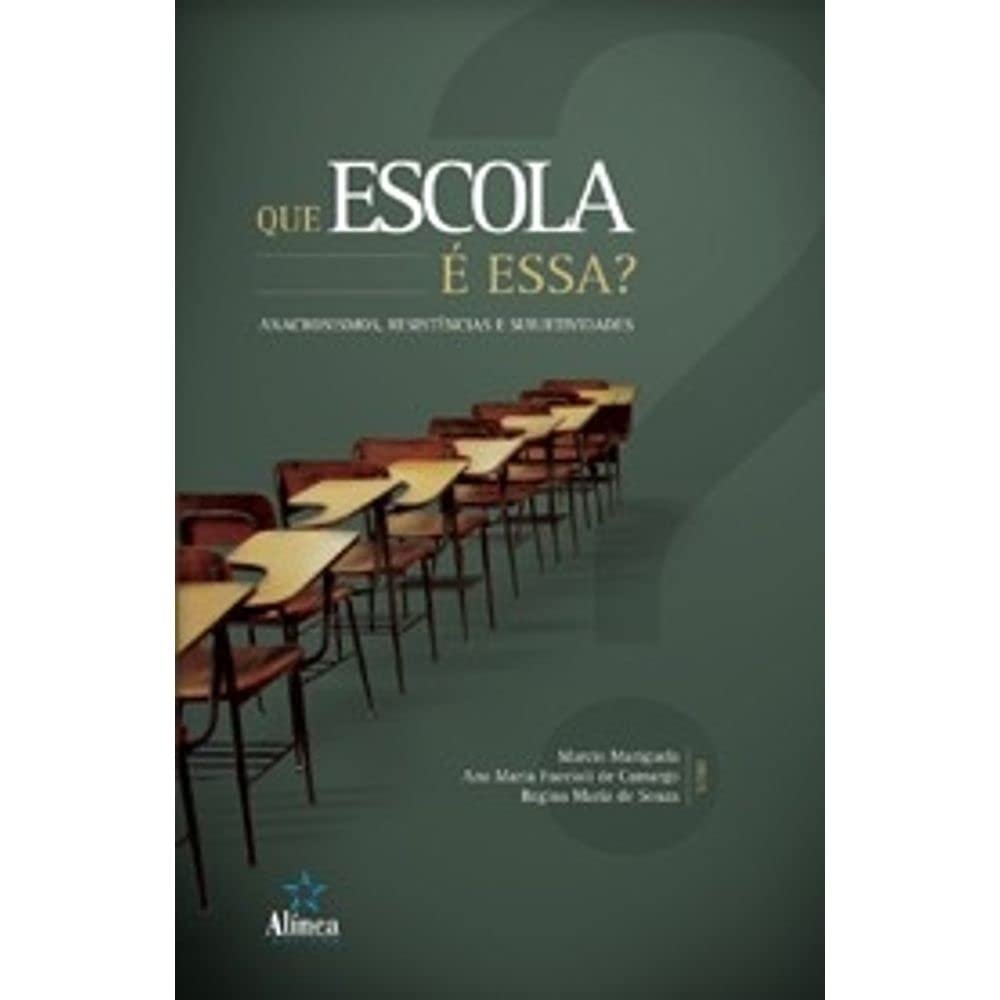 Que Escola É Essa? Anacronismos, Resistências e Subjetividades baixar livro de graça