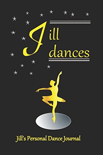 ler totalmente Jill Dances Jill's Personal Dance Journal: Jill's Personal Dance Journal (Personalised Dance Journal Book Series)