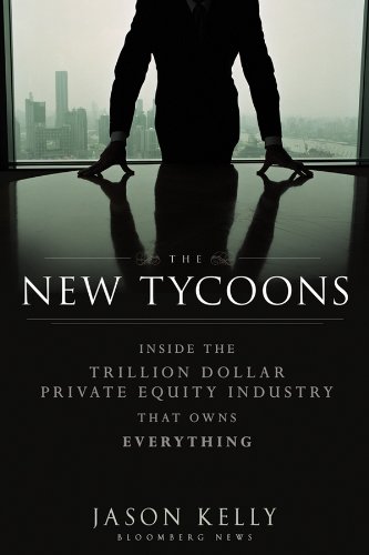 ler totalmente The New Tycoons: Inside the Trillion Dollar Private Equity Industry That Owns Everything (Bloomberg) (English Edition)