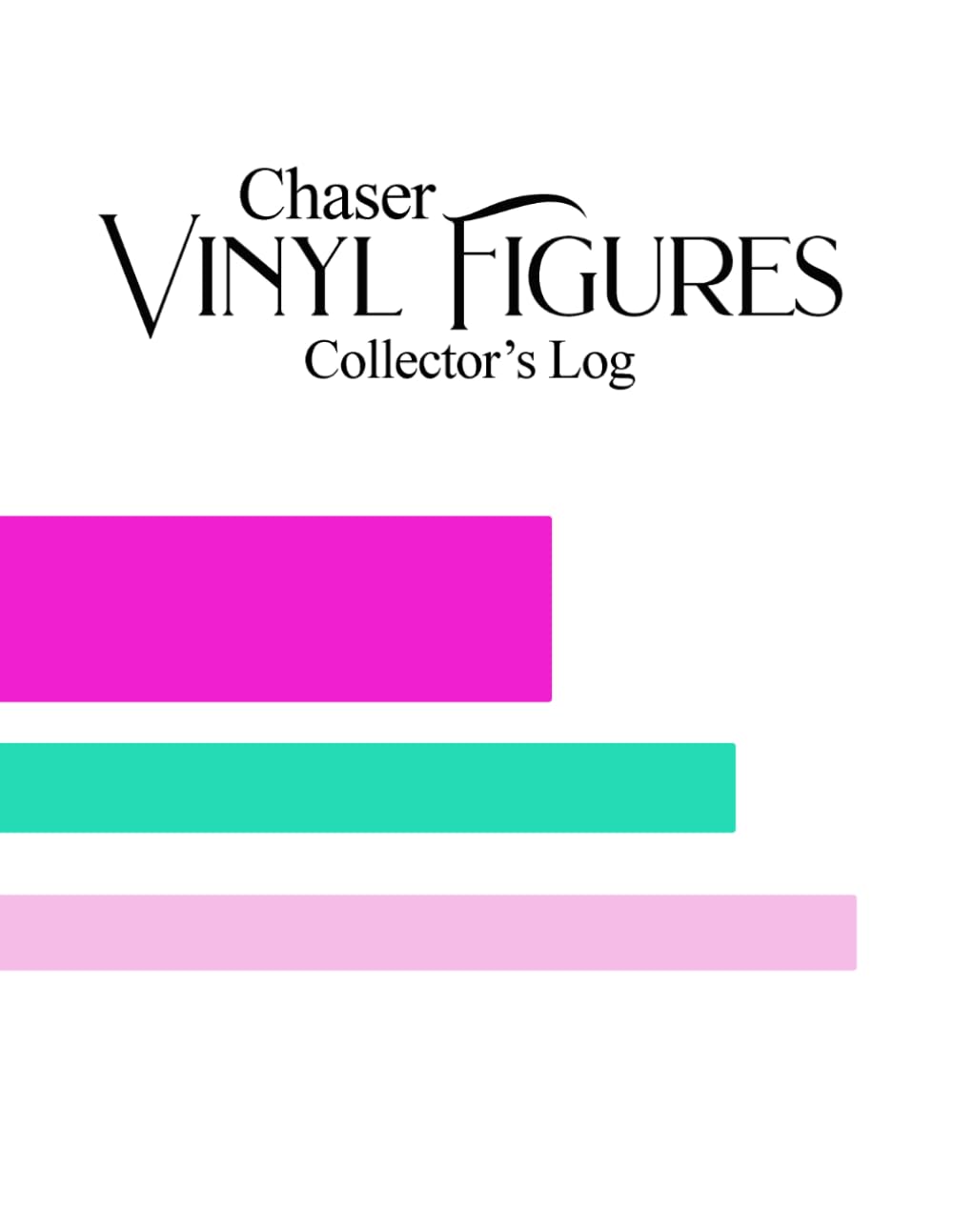ler totalmente Chaser: Vinyl Figures Collector's Log