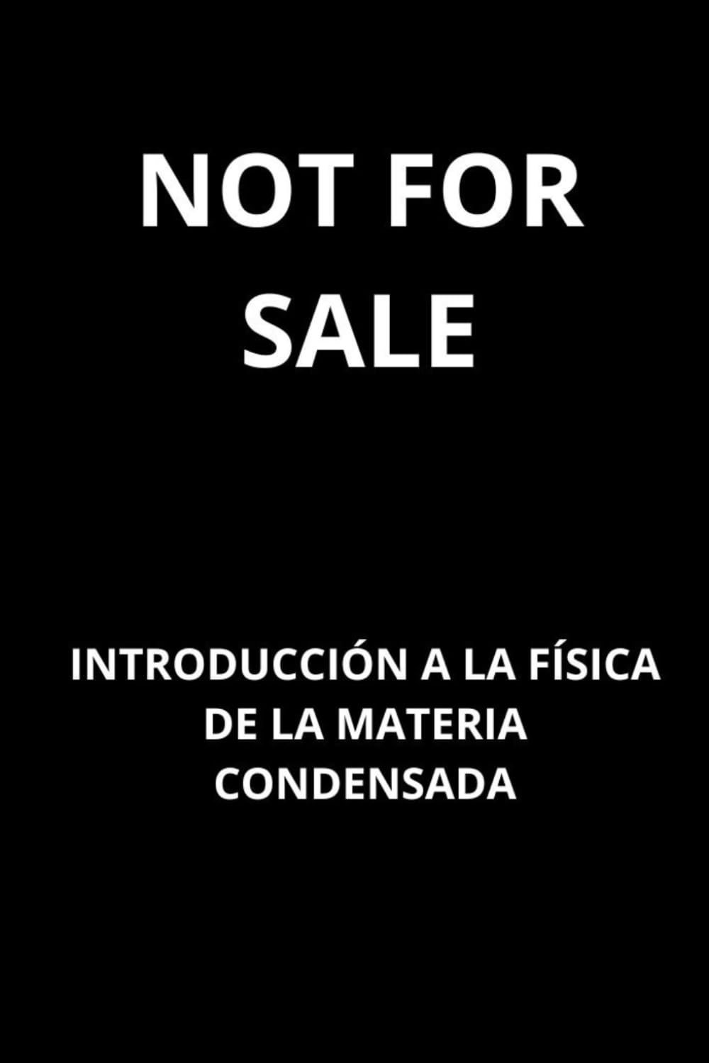ler totalmente Introducción A La Física De La Materia Condensada: Sólido, líquido, gas… y mucho más: descubre cómo la materia adopta formas sorprendentes bajo condiciones extremas. (Spanish Edition)
